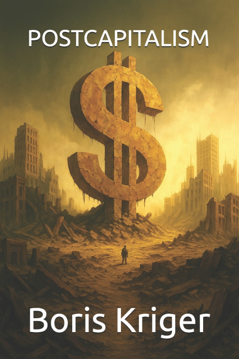 Knjiga POSTCAPITALISM Boris Kriger