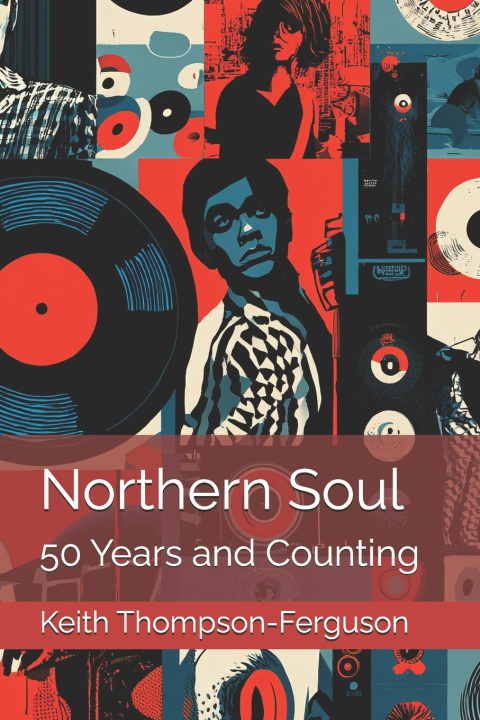 Книга Northern Soul Keith Thompson-Ferguson