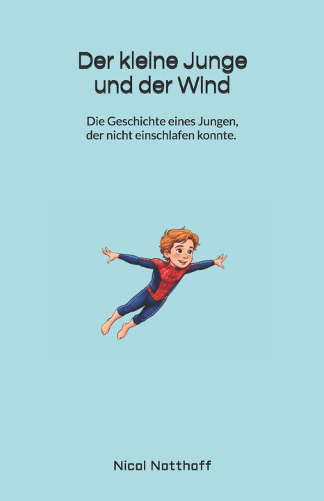 Книга Der kleine Junge und der Wind Nicol Notthoff