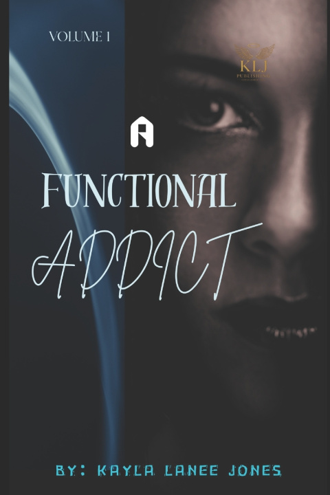 Knjiga A Functional Addict Kayla Lanee Jones