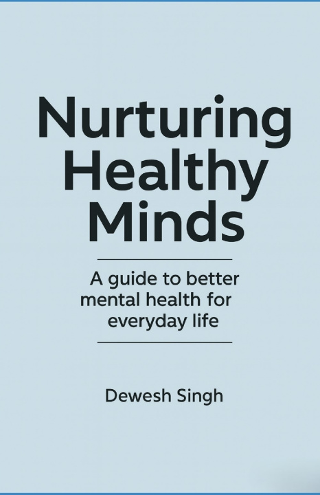Knjiga Nurturing Healthy Minds Dewesh Singh