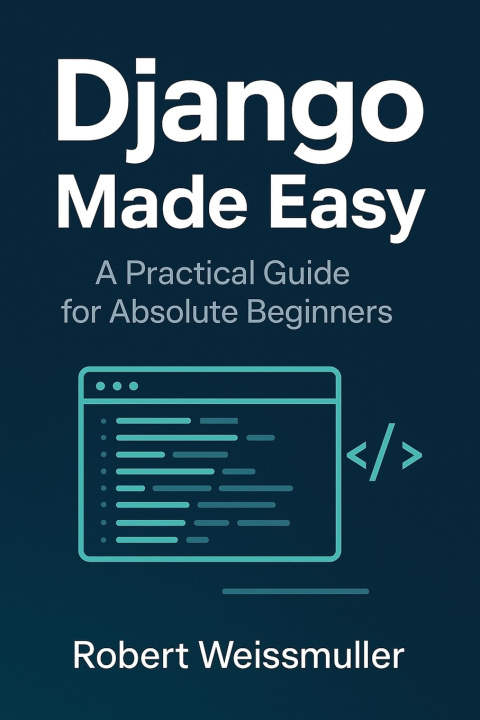 Knjiga Django Made Easy Robert Weissmuller