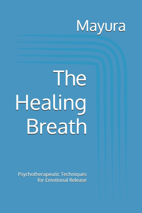 Книга The Healing Breath Mayura