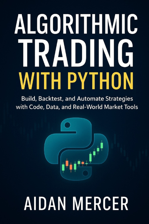 Könyv Algorithmic Trading with Python Aidan Mercer