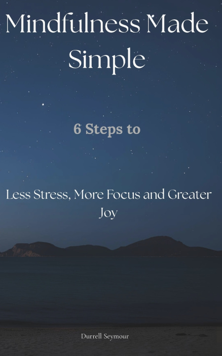 Knjiga Mindfulness Made Simple Durrell Seymour
