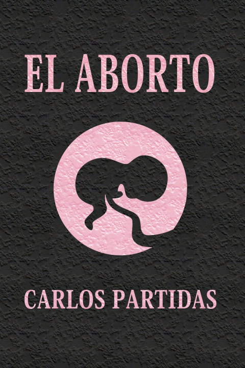 Kniha EL ABORTO Carlos L Partidas