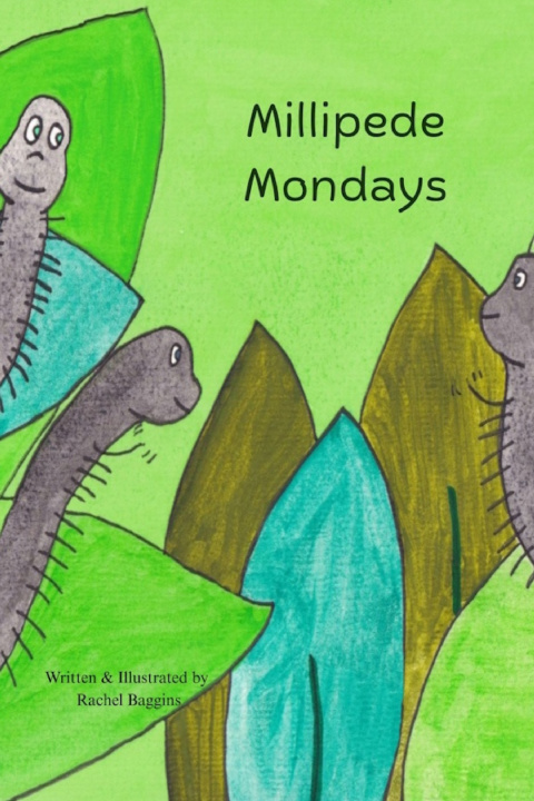 Knjiga Millipede Mondays Rachel Baggins