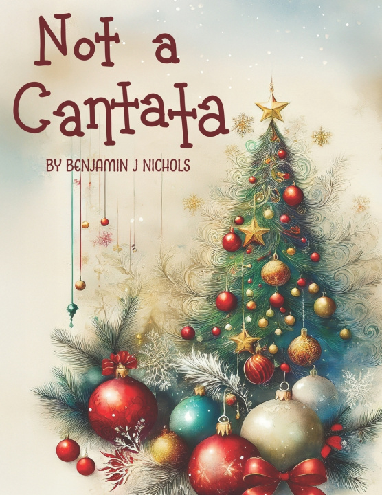 Knjiga Not A Cantata Benjamin J Nichols