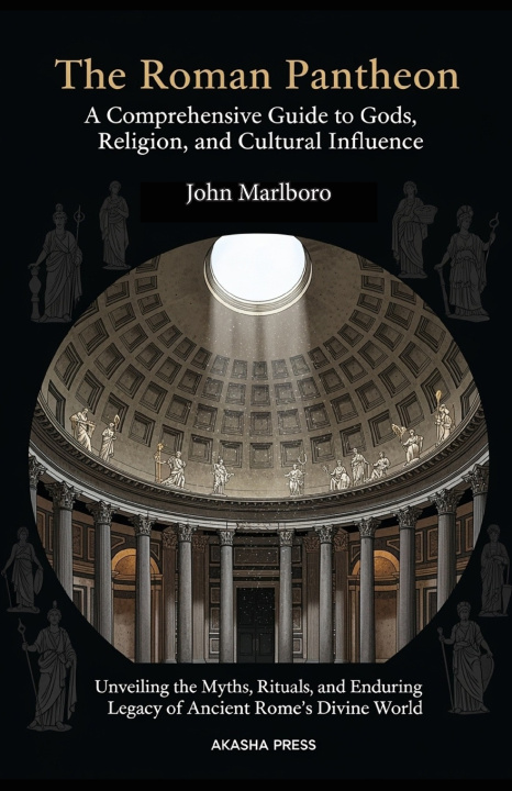 Книга The Roman Pantheon John Marlboro