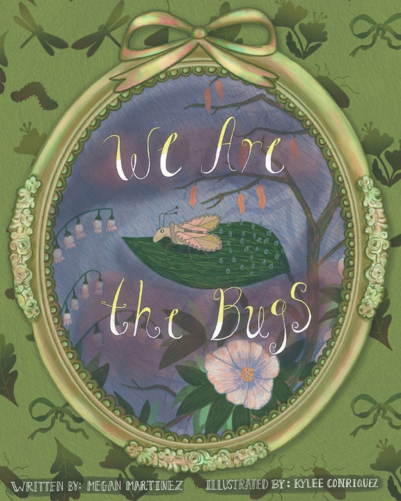 Kniha We Are the Bugs Kylee Conriquez