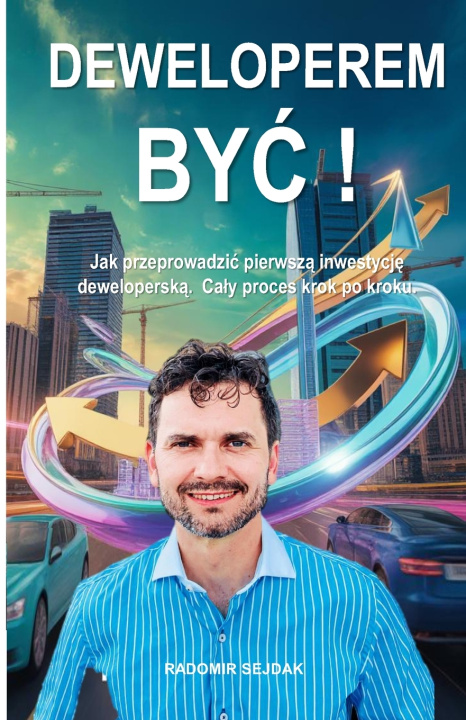 Kniha DEWELOPEREM BYĆ! Radomir Sejdak