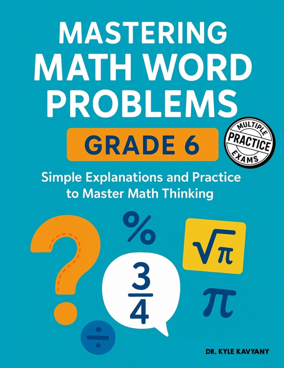 Kniha Mastering Math Word Problems Grade 6 Kyle Kavyany