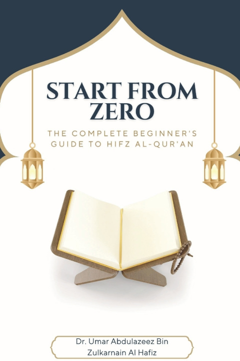 Könyv Starting from Zero Dr. Umar Abd... Bin Zulkarnain Al Hafiz