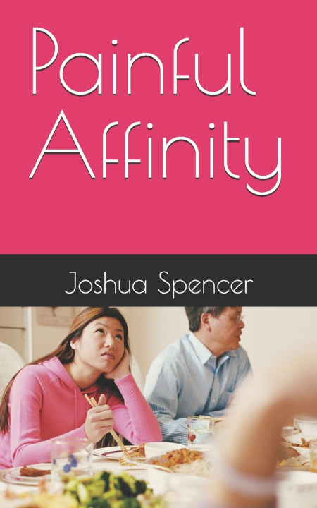Book Painful Affinity Joshua Spencer