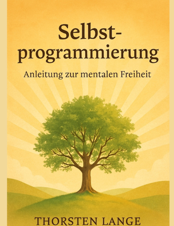 Knjiga Selbstprogrammierung - Anleitung zur mentalen Freiheit Thorsten Lange