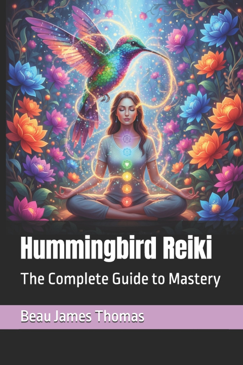 Kniha Hummingbird Reiki Beau James Thomas