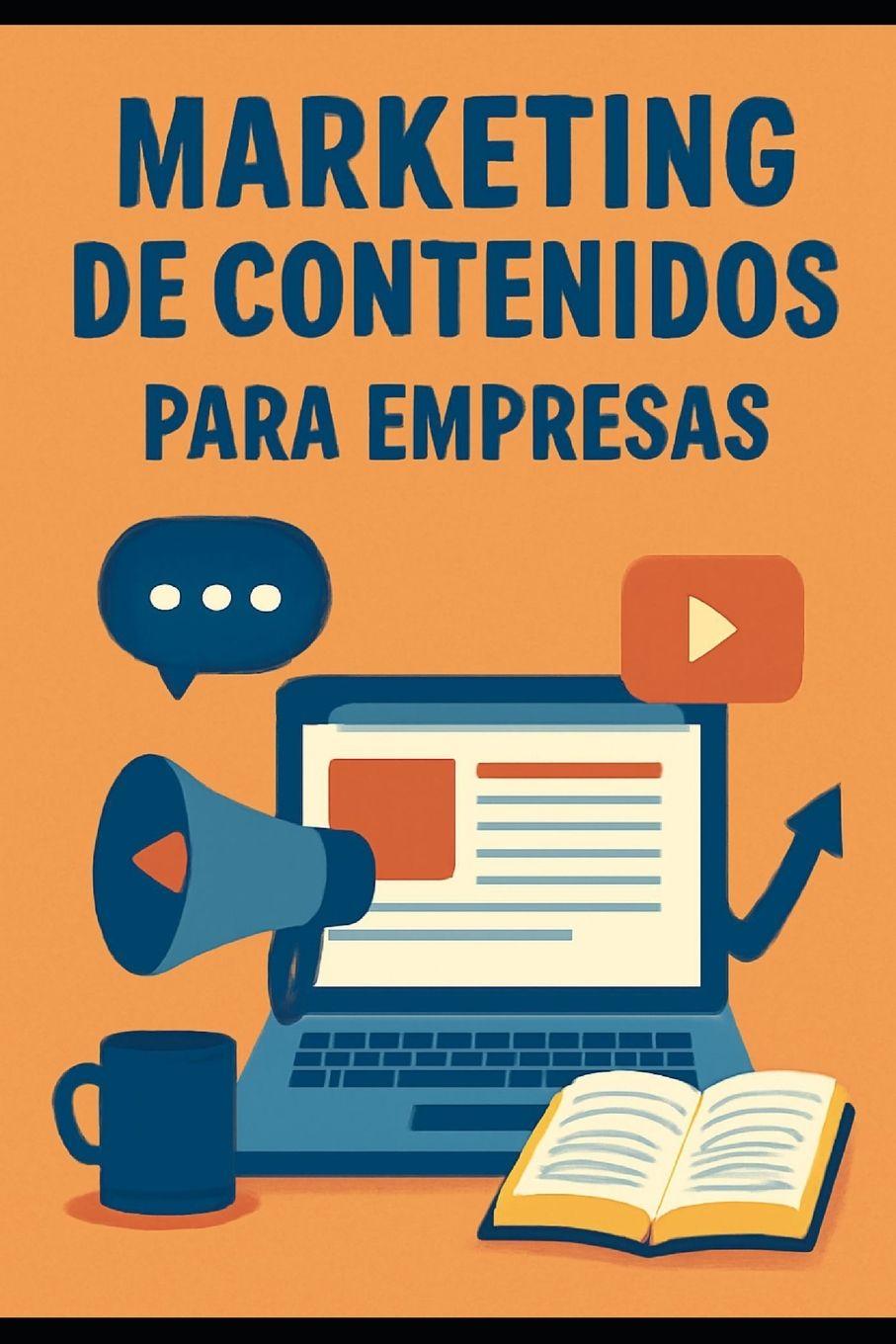 Kniha Marketing de Contenidos para Empresas Eyber Angulo