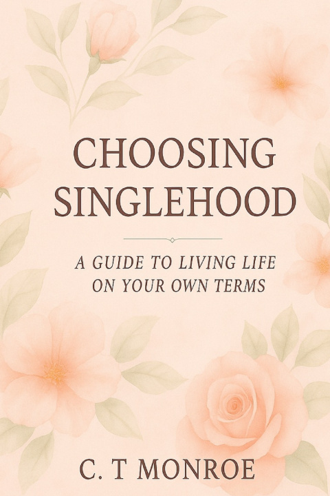 Kniha Choosing Singlehood C.T Monroe