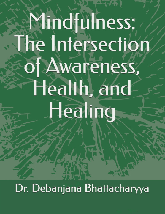 Kniha Mindfulness Debanjana Bhattacharyya