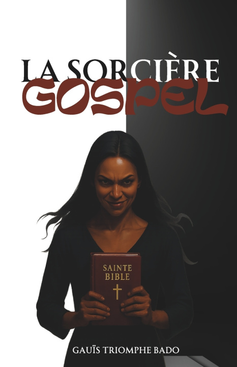 Книга LA SORCIÈRE GOSPEL Gauïs Triomphe Bado