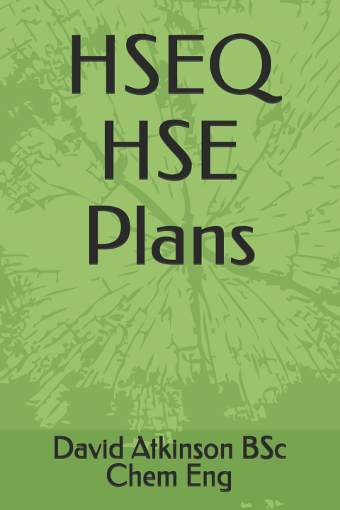 Knjiga HSEQ HSE Plans David Atkinson BSc Chem Eng
