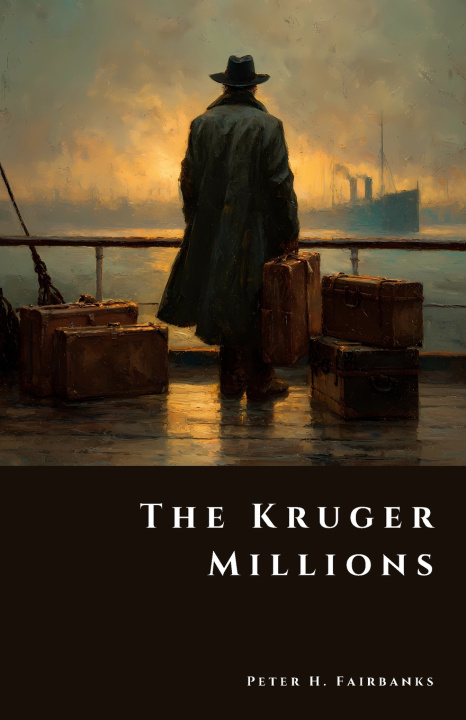 Книга The Kruger Millions Peter H. Fairbanks