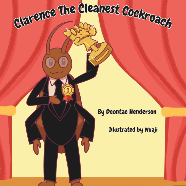 Knjiga Clarence the Cleanest Cockroach Deontae Henderson