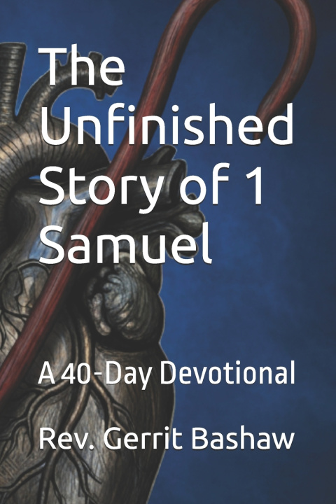 Libro The Unfinished Story of 1 Samuel Gerrit Bashaw