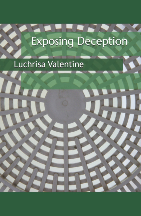 Kniha Exposing Deception Luchrisa Valentine
