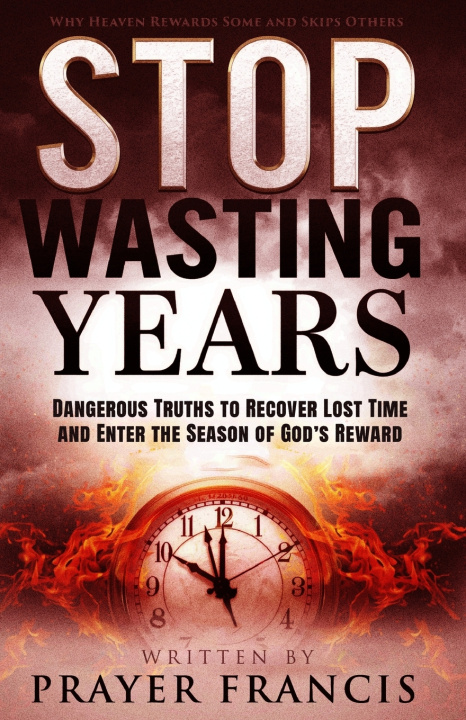 Kniha Stop Wasting Years Prayer Francis
