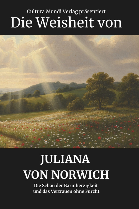 Libro Die Weisheit von Juliana von Norwich Cultura Mundi Verlag