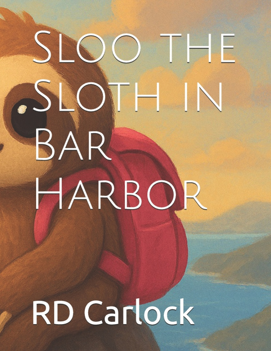 Книга Sloo the Sloth in Bar Harbor RD Carlock