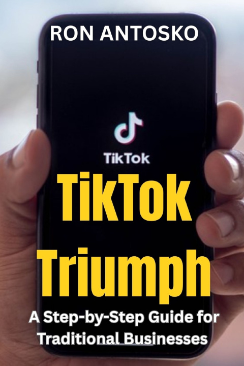 Kniha TikTok Triumph Ron Antosko