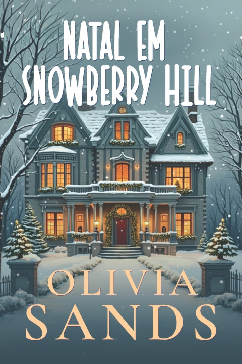 Kniha Natal em Snowberry Hill Olivia Sands