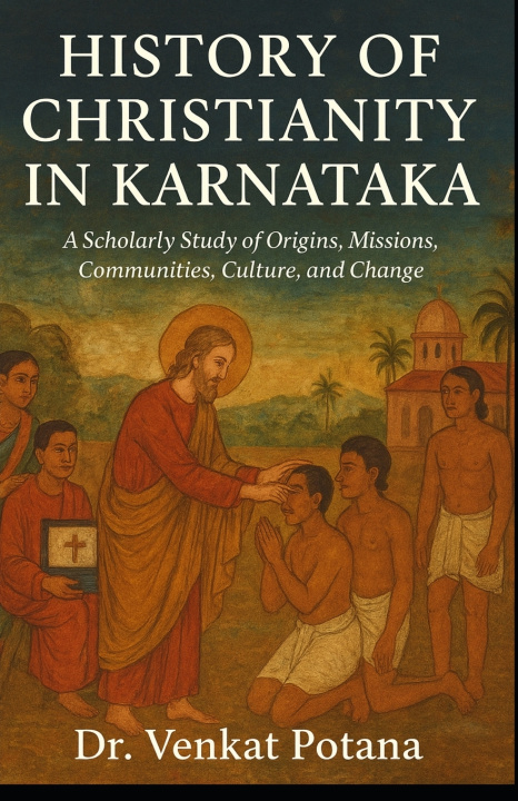 Libro History of Christianity in Karnataka Dr. Venkat Potana