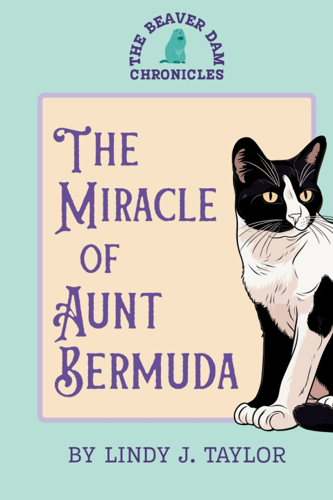 Knjiga The Miracle of Aunt Bermuda Lindy J. Taylor