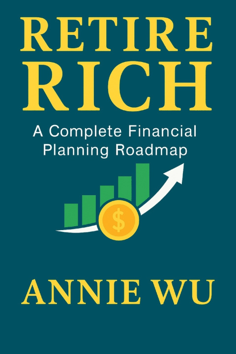 Knjiga Retire Rich Annie Wu
