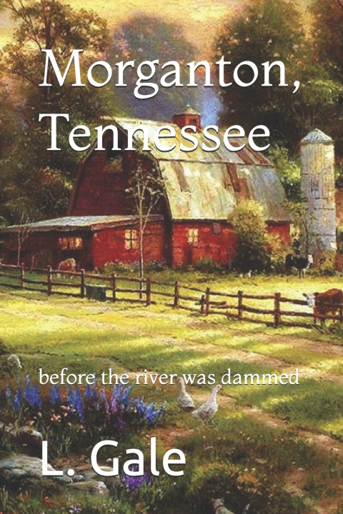 Knjiga Morganton, Tennessee L. Gale