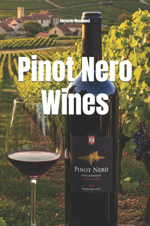Knjiga Pinot Nero Wines Bernardo Musumeci