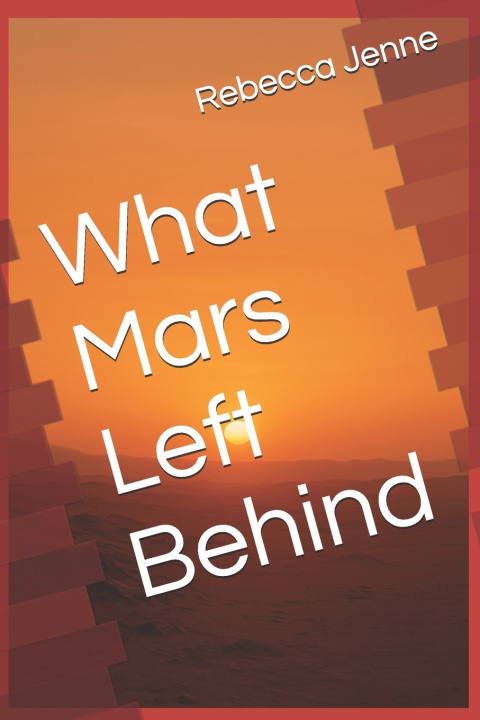 Kniha What Mars Left Behind Rebecca Jenne