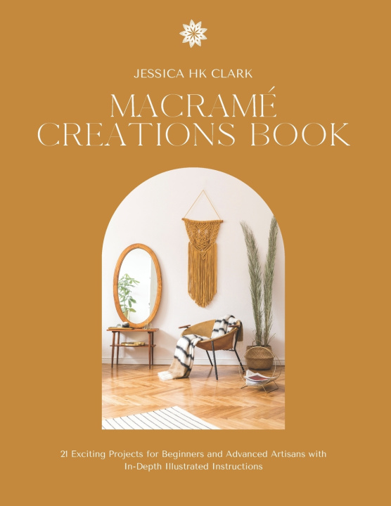 Kniha Macramé Creations Book Jessica HK Clark