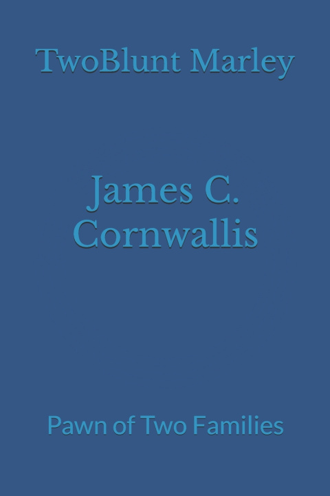 Kniha James C. Cornwallis TwoBlunt Marley
