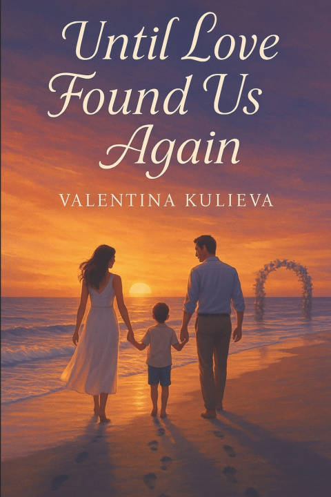 Kniha Until Love Found Us Again Dionis Kuliev
