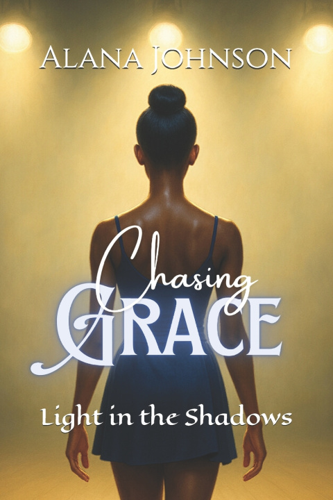 Kniha Chasing Grace Alana Grace Johnson