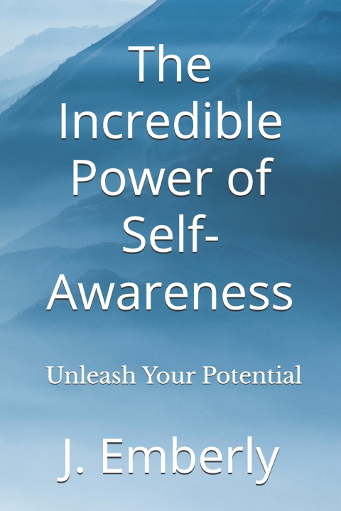 Kniha The Incredible Power of Self-Awareness J. Emberly