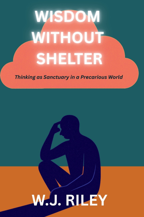 Knjiga Wisdom Without Shelter W.J. Riley
