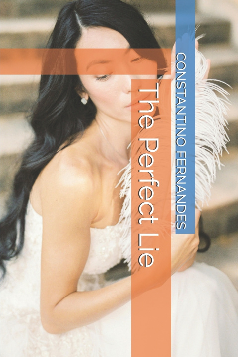 Knjiga The Perfect Lie CONSTANTINO FERNANDES