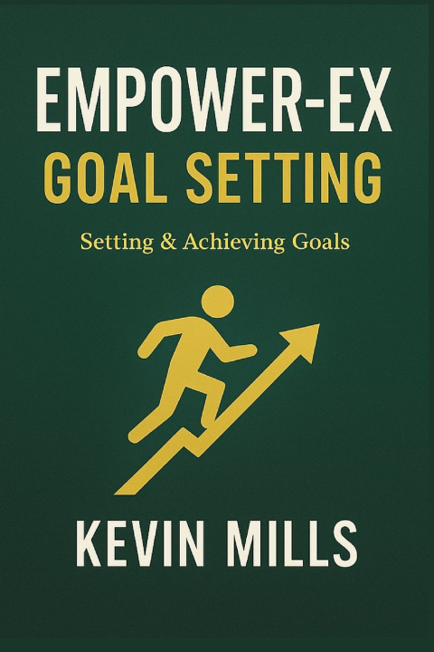 Книга EMPOWER-EX GOAL SETTING Kevin Mills