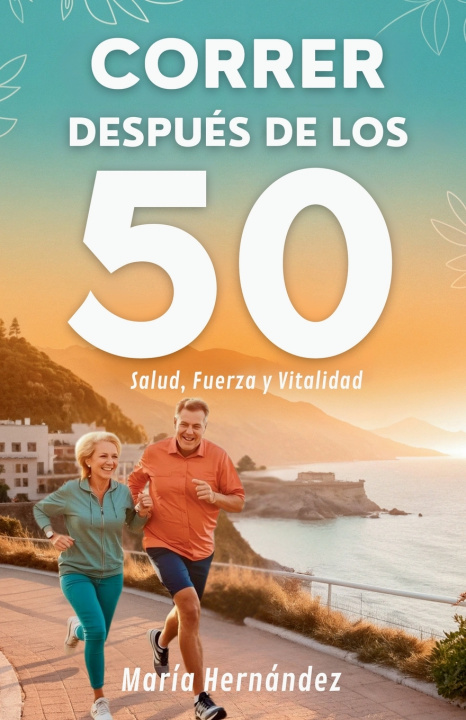 Kniha Correr Después De Los 50 María Hernández