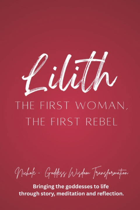 Kniha Lilith Nichole Goddess Wisdom Transformation
